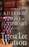 [Ghost Writer Mystery 01] • Who Killed the Ghost in the Library